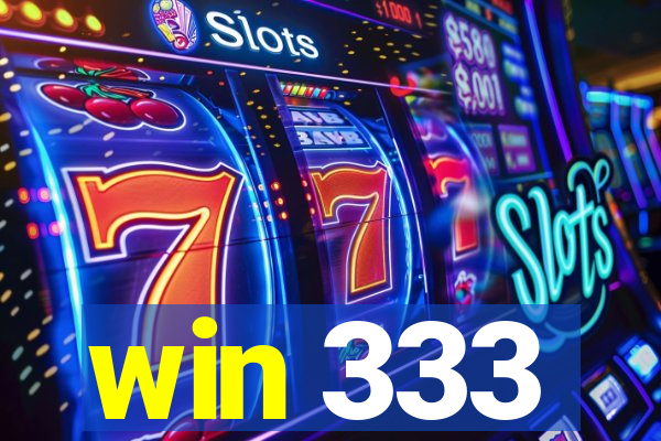 win 333